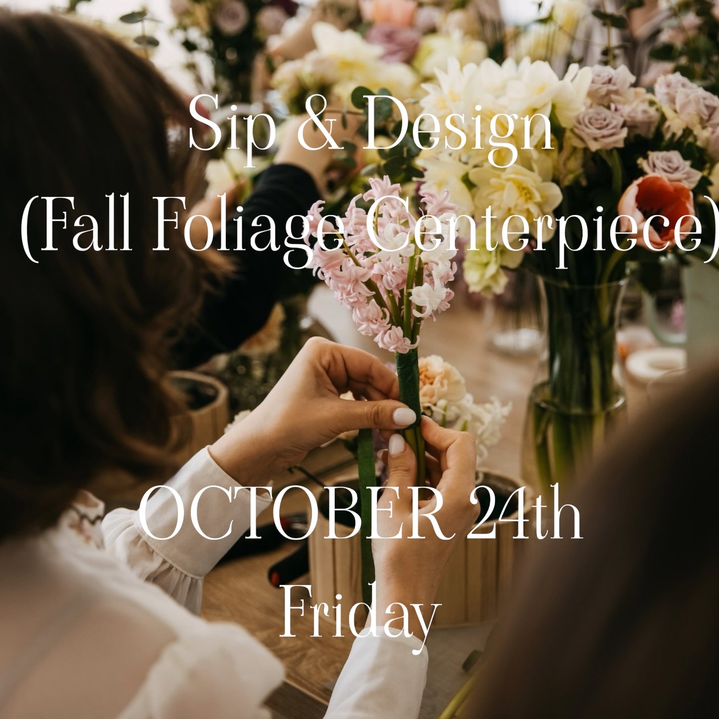 October 24th Fall Foliage Floral Table Arrangement Workshop