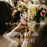 February 12th Galentine’s Floral Arrangement Workshop