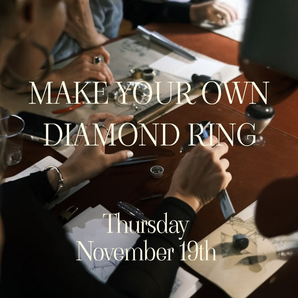 Make A Diamond Ring November 19th