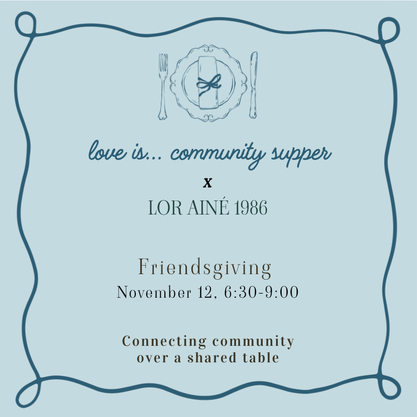 love is… community suppers: Friendsgiving 11/12