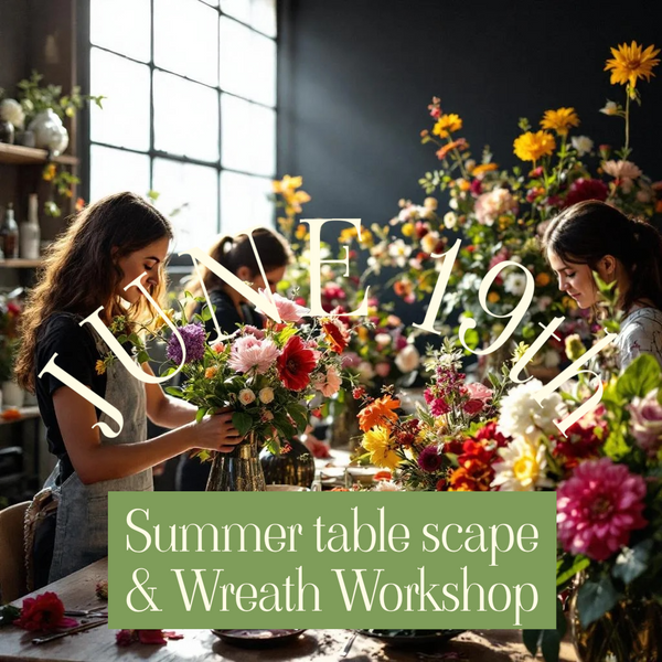 SUMMER Table Scape & Wreath Workshop
