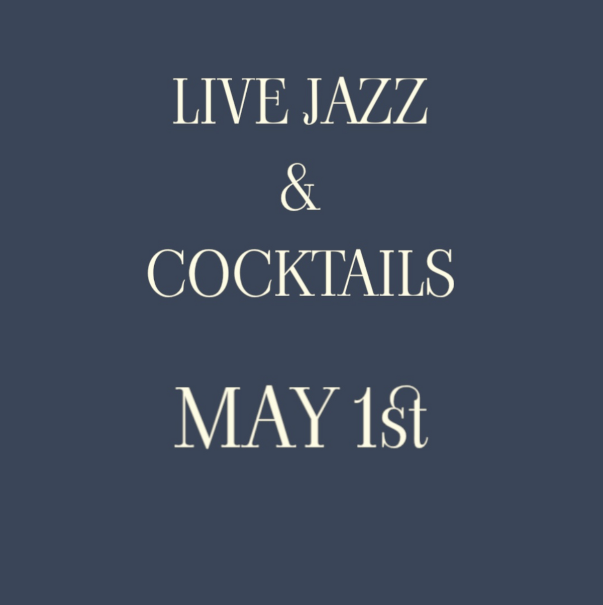 LIVE JAZZ & COCKTAIL TASTING MAY 1ST